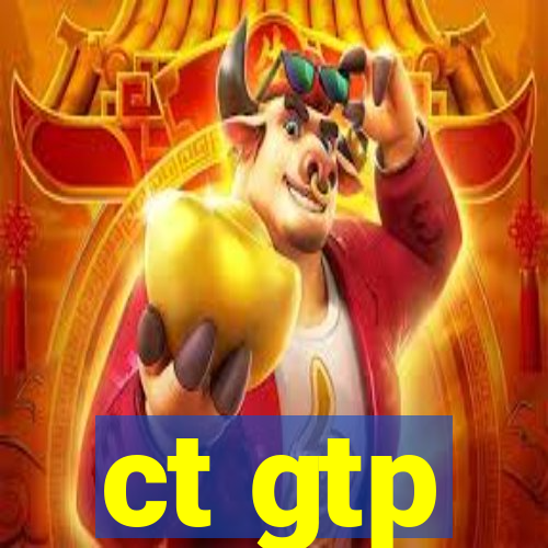 ct gtp
